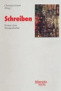 Cover: 9783893083473 | Schreiben | Szenen einer Sinngeschichte | Christian Schärf | Buch