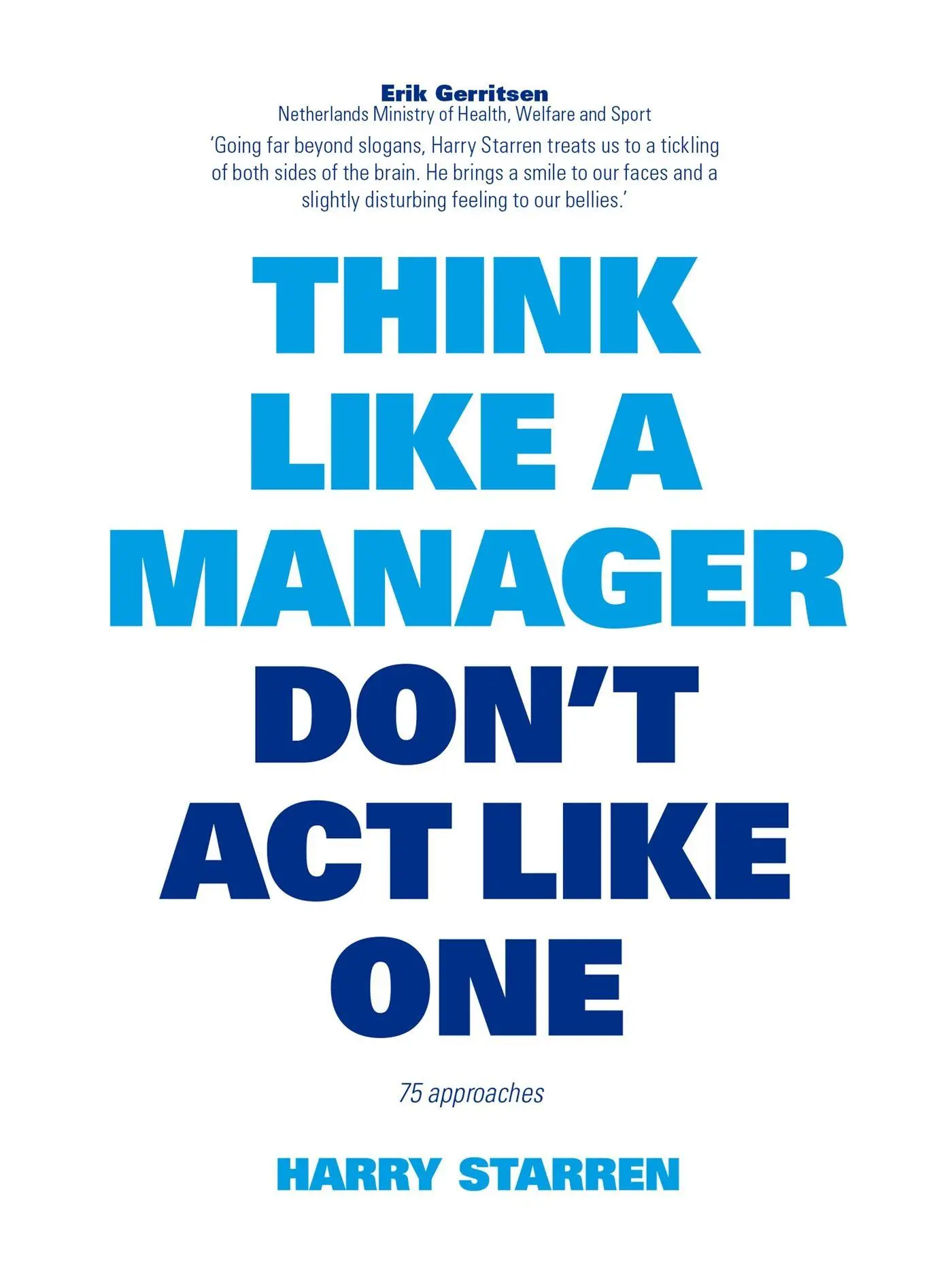 Cover: 9789063693473 | Think Like a Manager | Harry Starren | Taschenbuch | Englisch | 2016