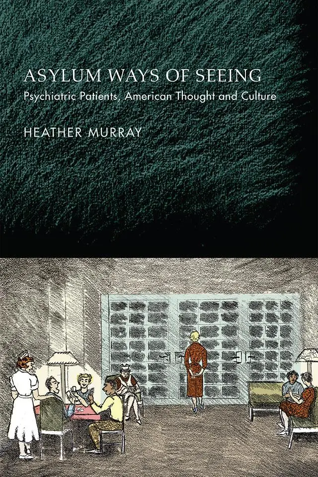 Cover: 9780812253573 | Asylum Ways of Seeing | Heather Murray | Buch | Englisch | 2022