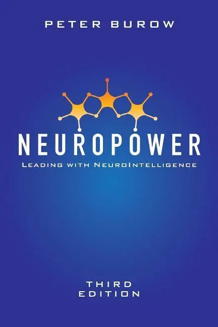 Cover: 9780992513573 | NeuroPower | Leading with NeuroIntelligence | Peter Burow | Buch