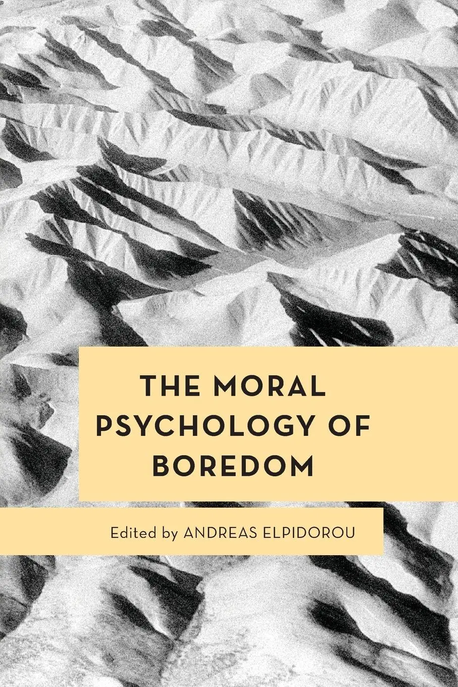 Cover: 9781538163573 | The Moral Psychology of Boredom | Andreas Elpidorou | Taschenbuch
