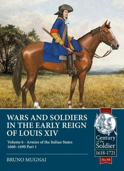 Cover: 9781915113573 | Wars and Soldiers in the Early Reign of Louis XIV - Volume 6, Part 1