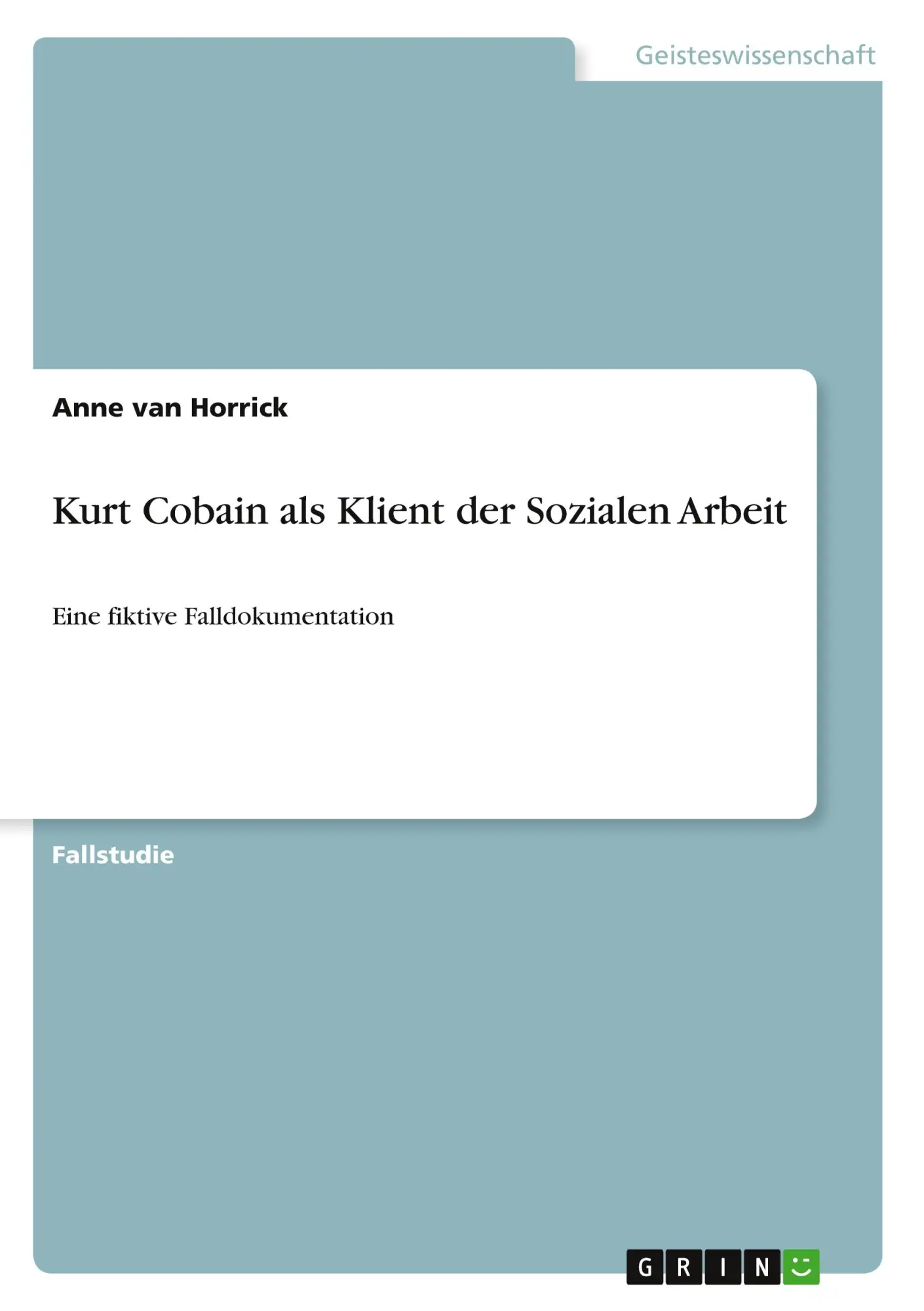 Cover: 9783389163573 | Kurt Cobain als Klient der Sozialen Arbeit | Anne van Horrick | Buch