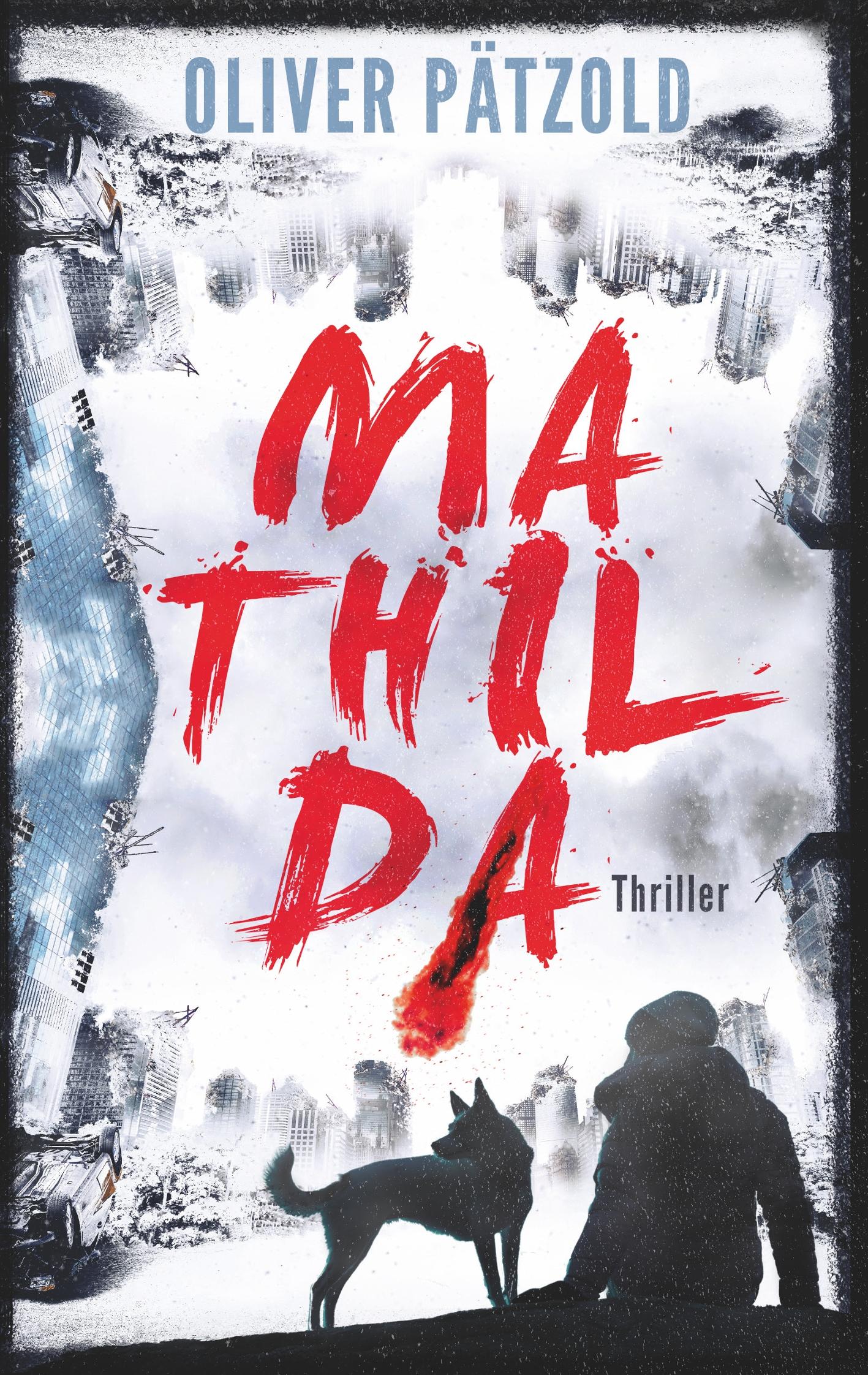 Cover: 9783752873573 | Mathilda | Oliver Pätzold | Taschenbuch | Paperback | 424 S. | Deutsch