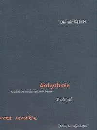 Cover: 9783902113573 | Arrhythmie | Gedichte | Delimir Resicki | Buch | 192 S. | Deutsch