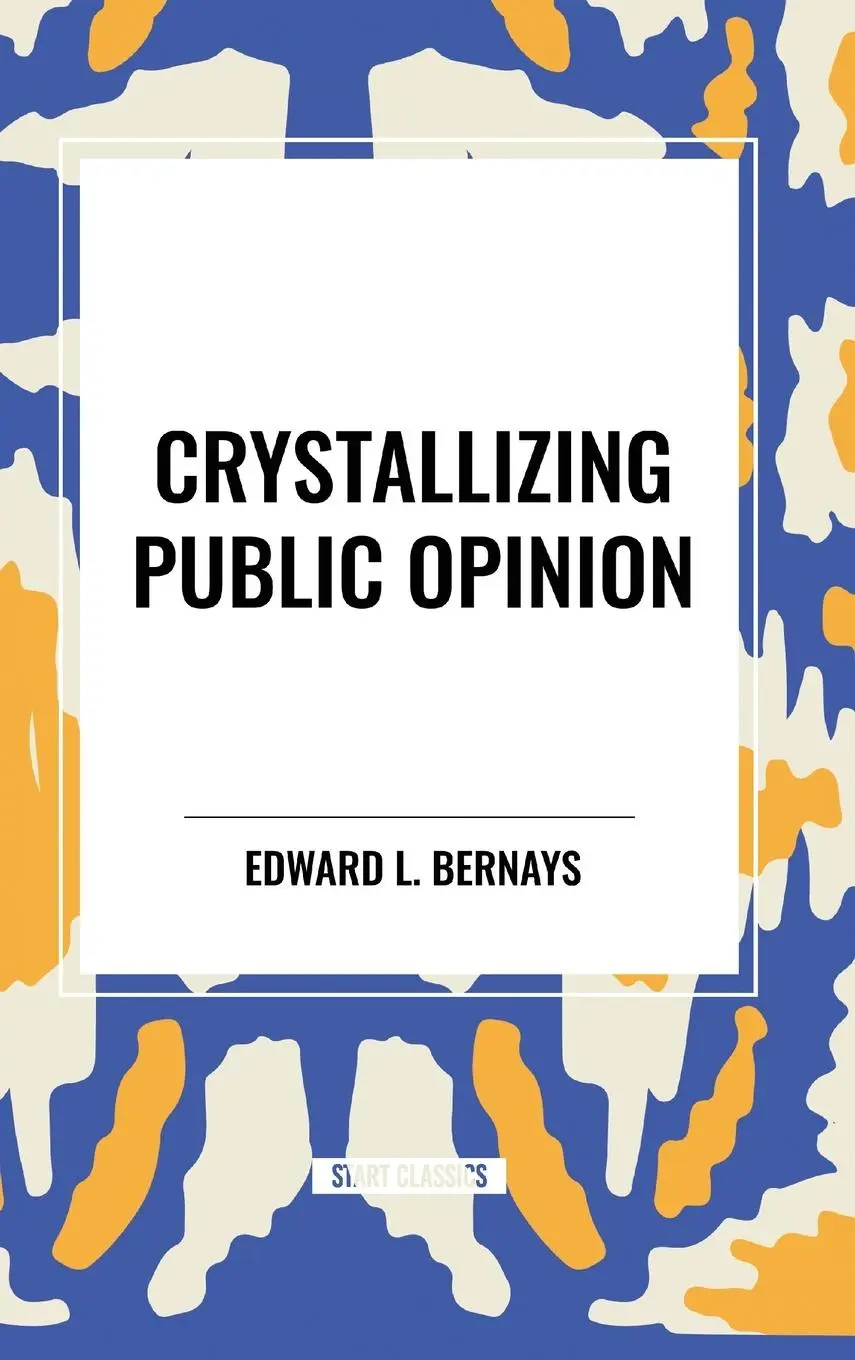 Cover: 9798880903573 | Crystallizing Public Opinion | Edward L. Bernays | Buch | Englisch