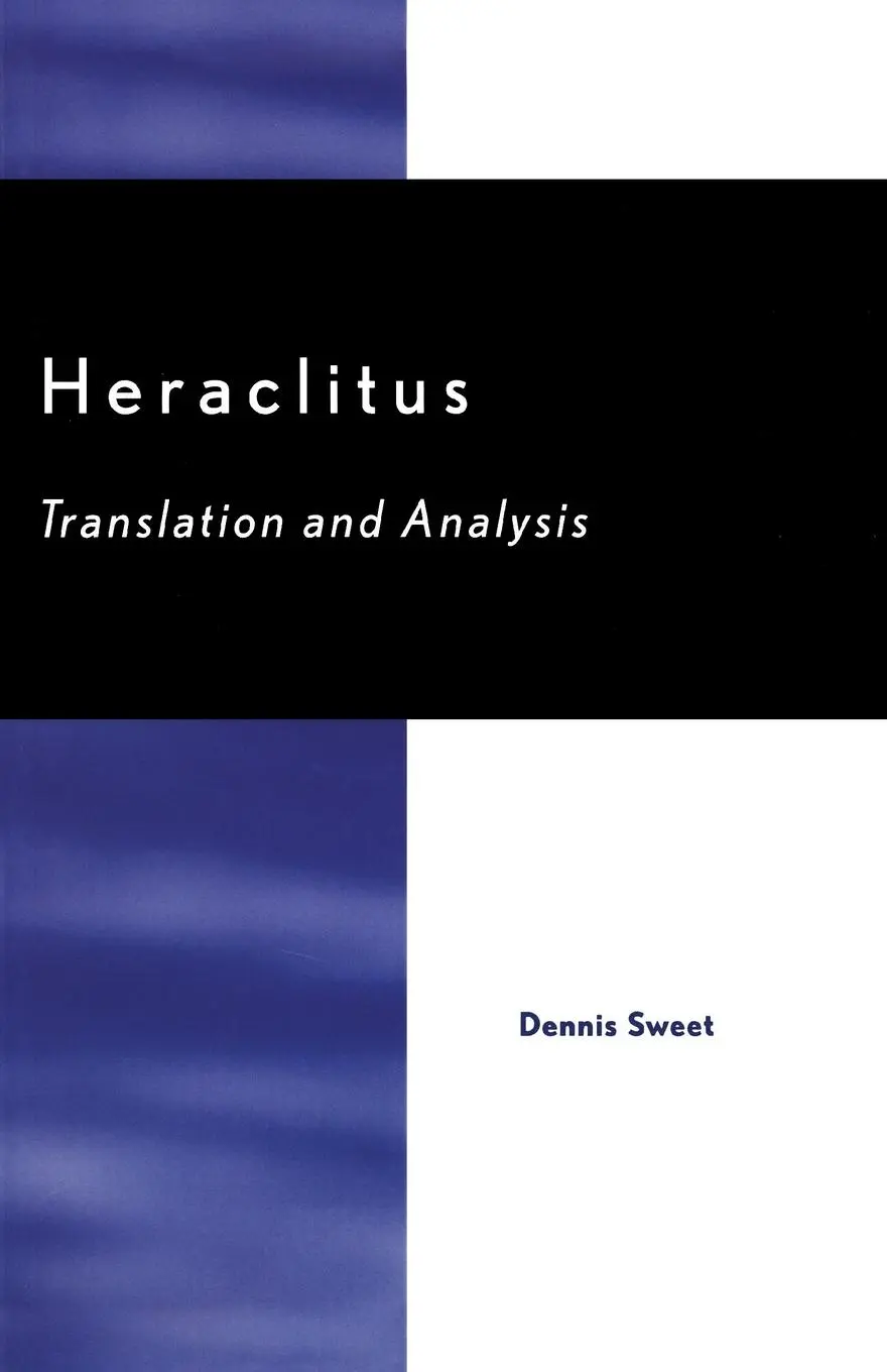 Cover: 9780761833673 | Heraclitus | Translation and Analysis | Dennis Sweet | Taschenbuch