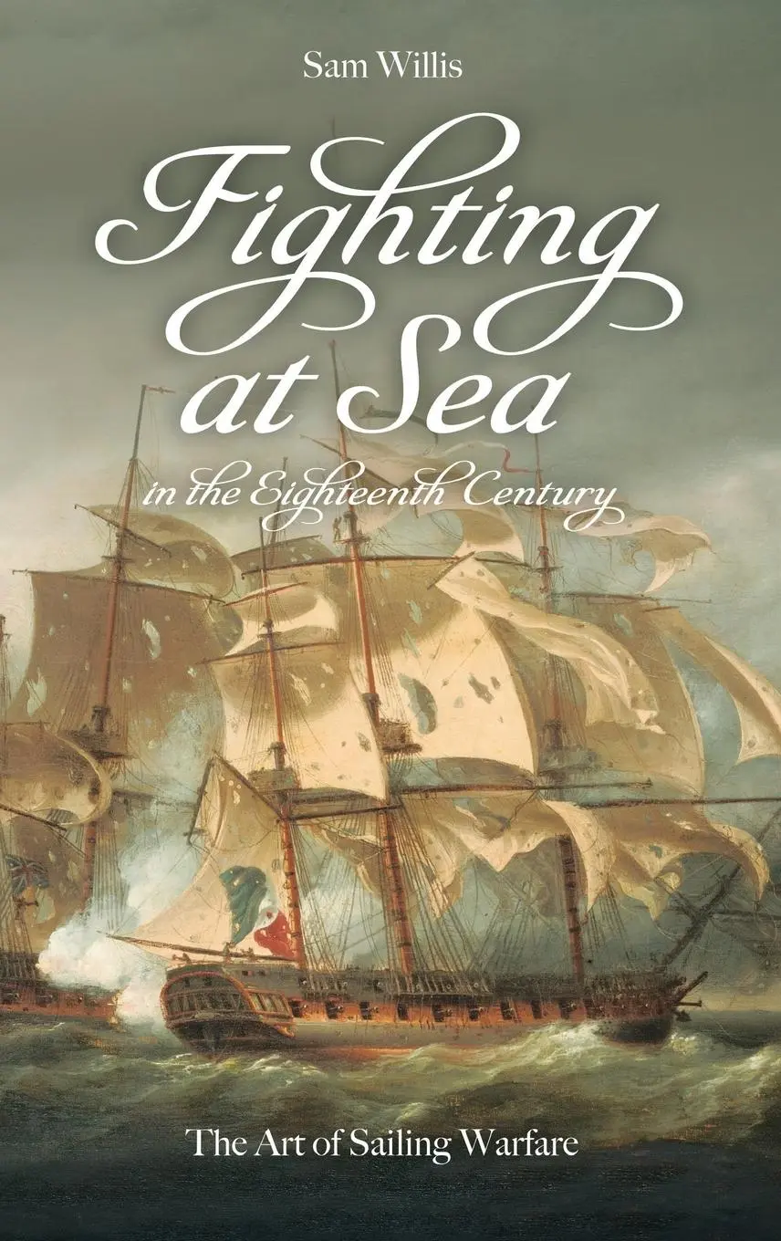 Cover: 9781843833673 | Fighting at Sea in the Eighteenth Century | The Art of Sailing Warfare