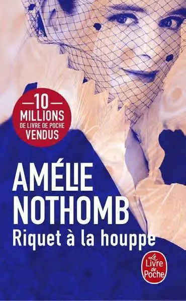 Cover: 9782253073673 | Riquet à la houppe | Amélie Nothomb | Taschenbuch | 185 S. | 2018