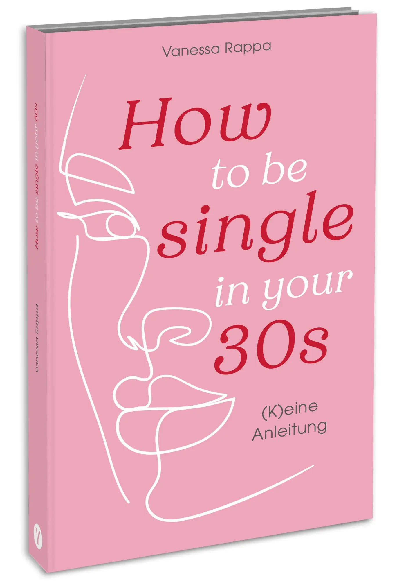 Cover: 9783517303673 | How to be single in your 30s | (K)eine Anleitung | Vanessa Rappa