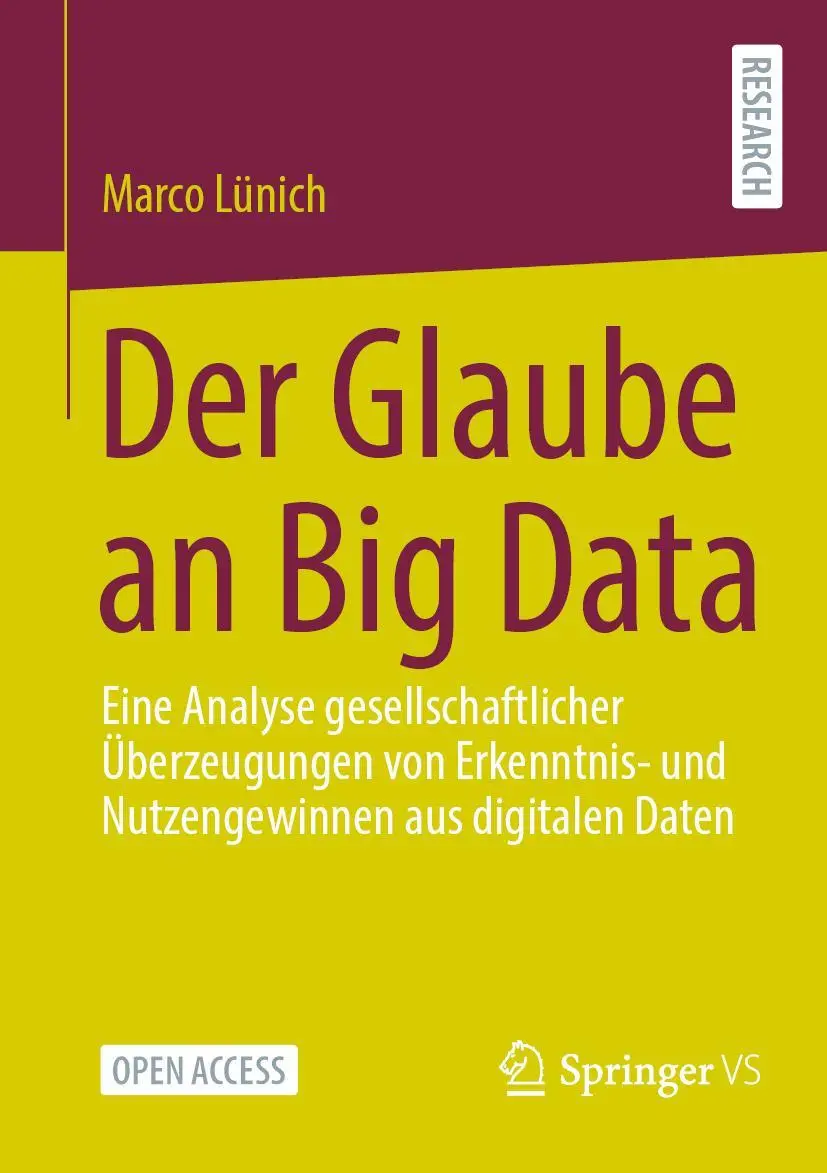 Cover: 9783658363673 | Der Glaube an Big Data | Marco Lünich | Taschenbuch | xxiii | Deutsch