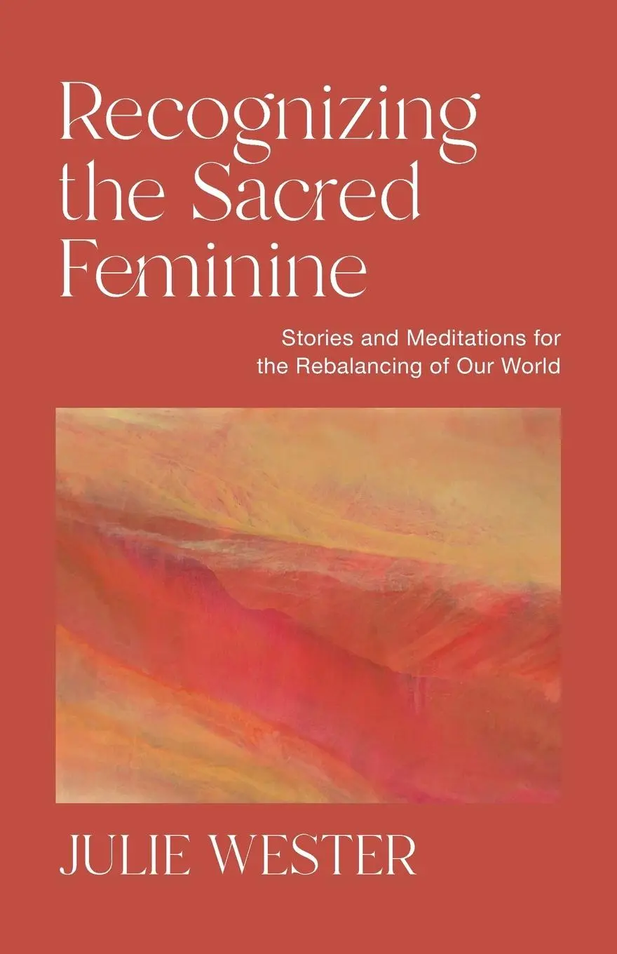 Cover: 9798218433673 | Recognizing the Sacred Feminine | Julie Wester | Taschenbuch | 2024