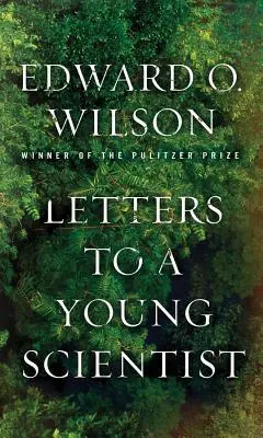 Cover: 9780871403773 | Letters to a Young Scientist | Edward O Wilson | Buch | Gebunden