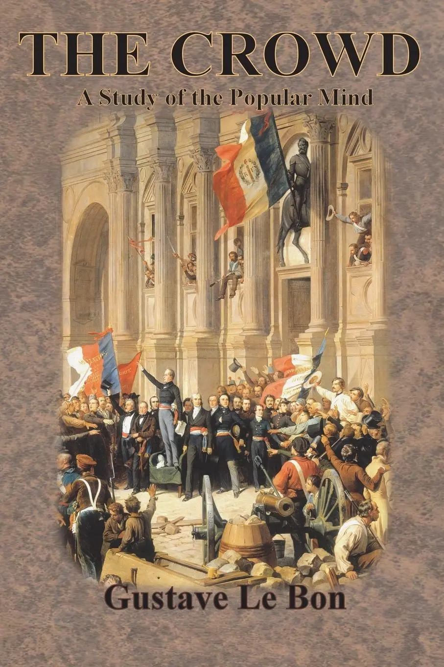 Cover: 9781640323773 | The Crowd: A Study of the Popular Mind | Gustave Le Bon | Taschenbuch