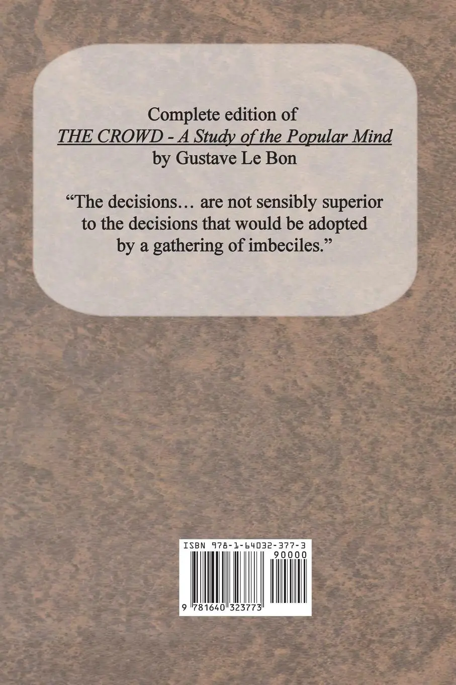 Rückseite: 9781640323773 | The Crowd: A Study of the Popular Mind | Gustave Le Bon | Taschenbuch