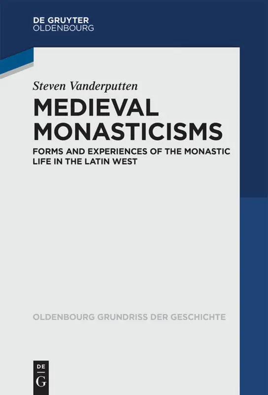 Cover: 9783110543773 | Medieval Monasticisms | Steven Vanderputten | Taschenbuch | XI | 2020