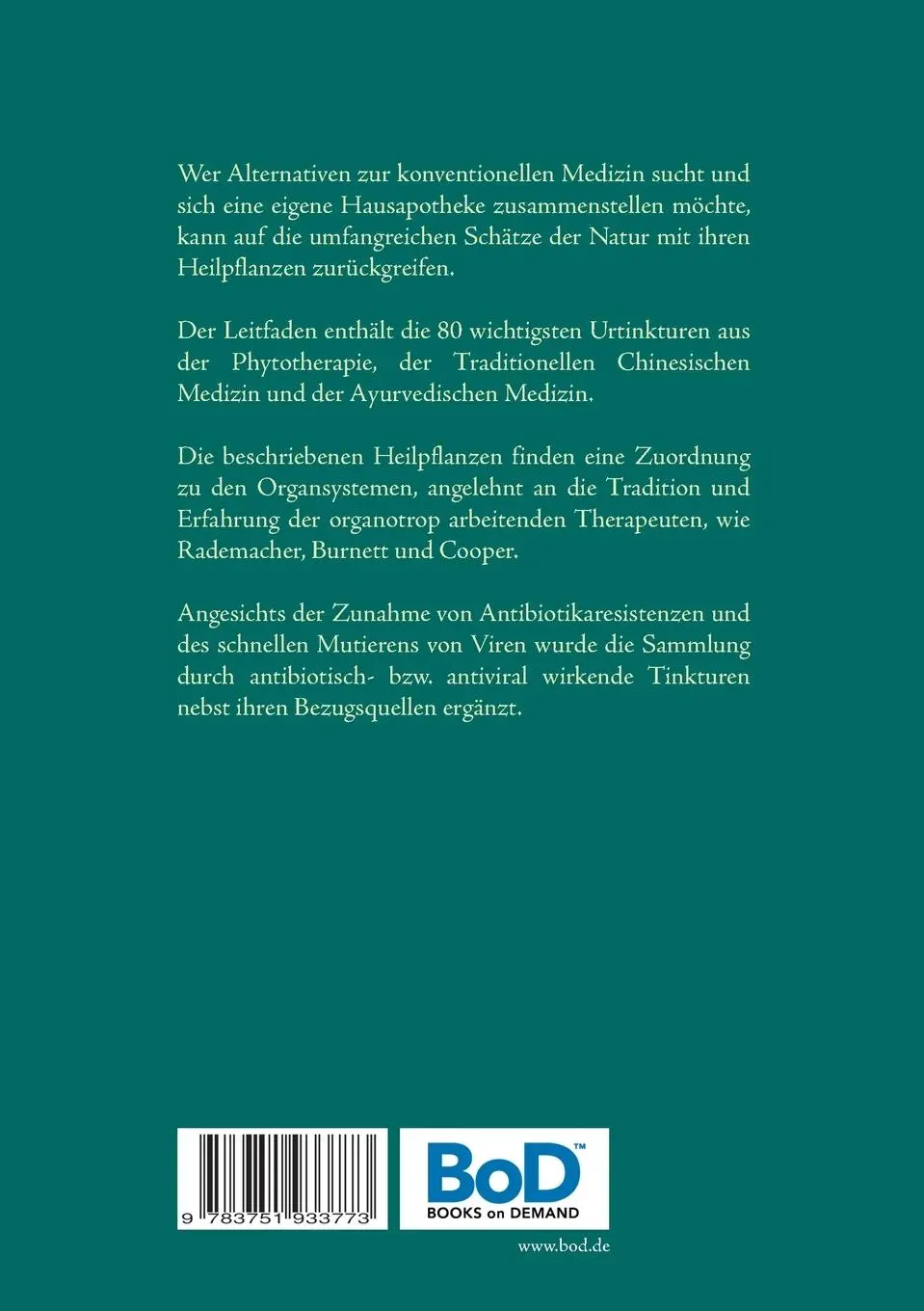 Rückseite: 9783751933773 | Pflanzliche Urtinkturen | organotrop - antibiotisch - antiviral | Buch