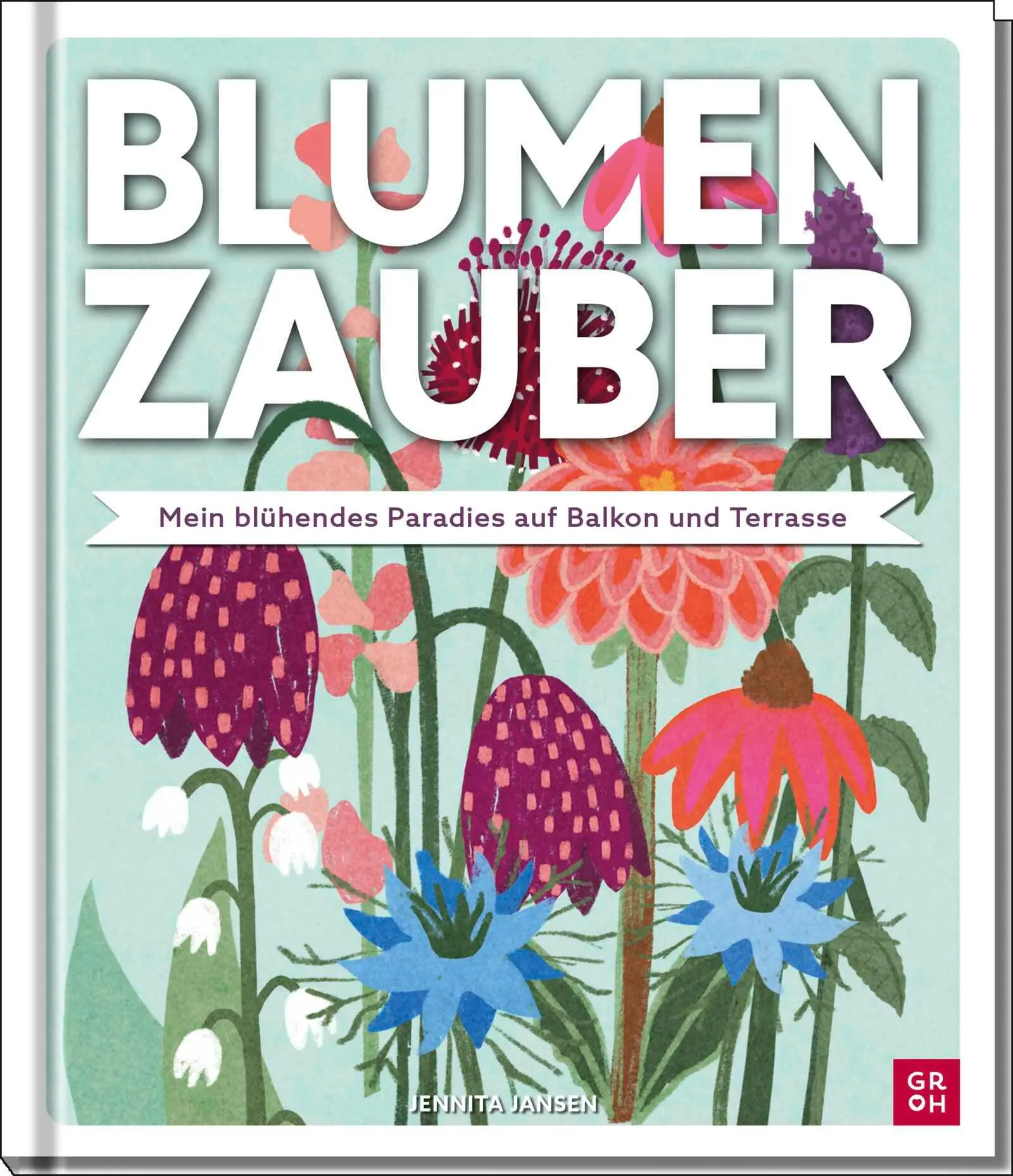 Cover: 9783848503773 | Blumenzauber - Mein blühendes Paradies auf Balkon und Terrasse | Buch
