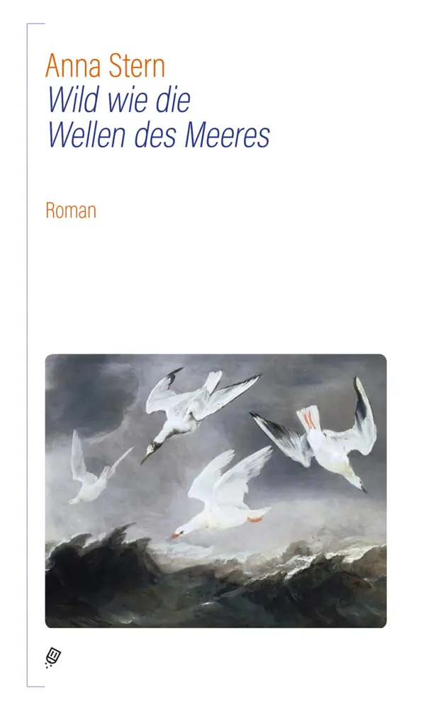 Cover: 9783906913773 | Wild wie die Wellen des Meeres | Anna Stern | Buch | Mit Lesebändchen