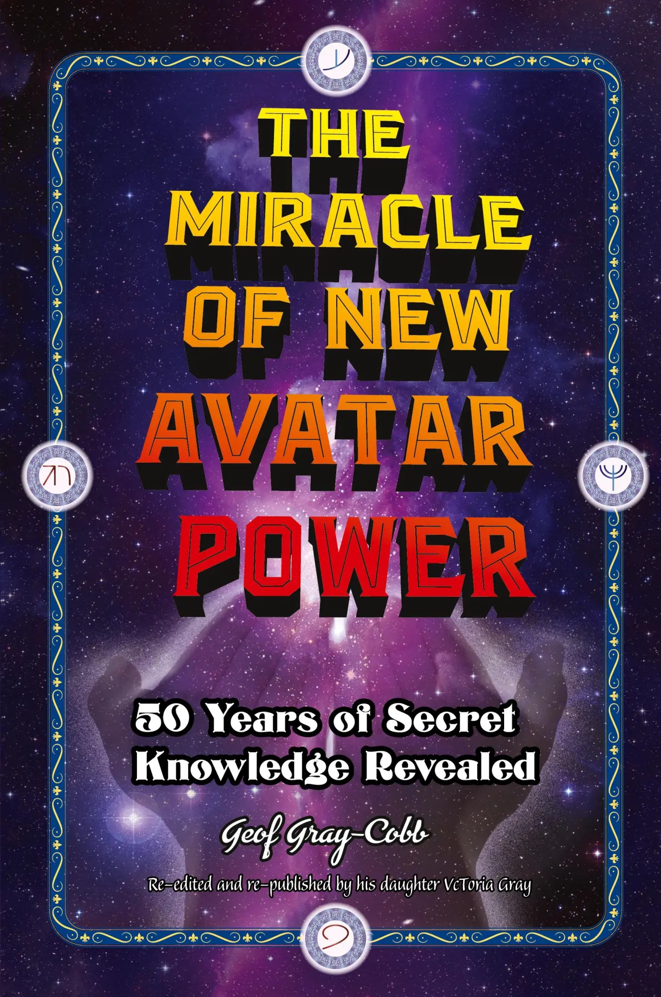 Cover: 9780981213873 | The Miracle of New Avatar Power | Geof Gray-Cobb | Taschenbuch | 2019