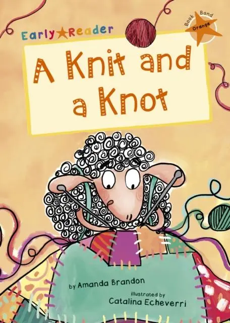 Cover: 9781848863873 | A Knit and a Knot | (Orange Early Reader) | Amanda Brandon | Buch