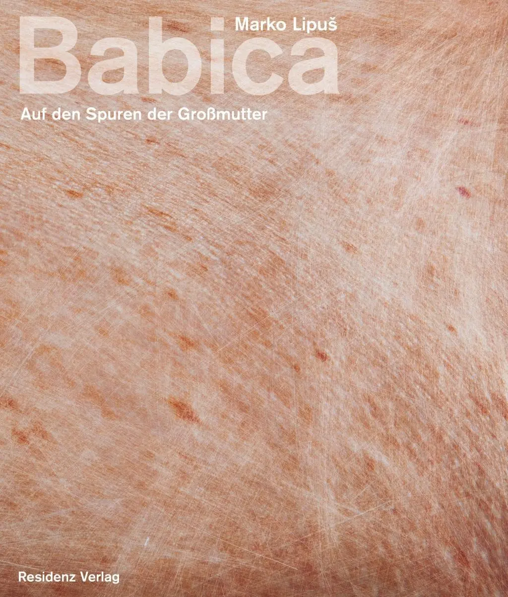 Cover: 9783701733873 | Babica | Auf den Spuren der Großmutter, Dt/slowen/engl | Marko Lipus