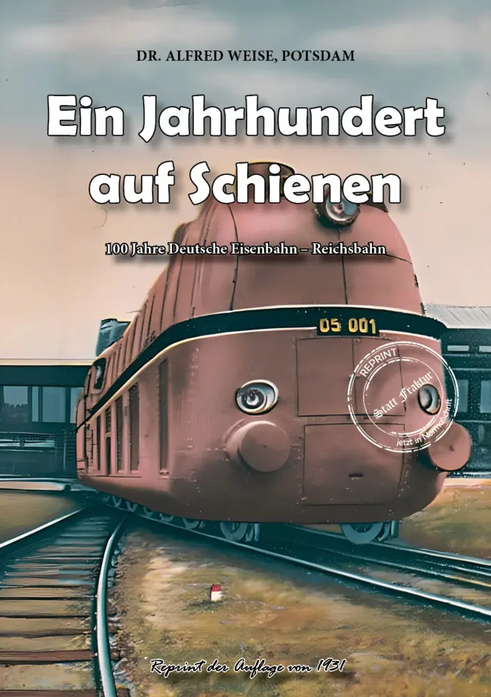Cover: 9783989793873 | Ein Jahrhundert auf Schienen | Dr. Alfred Weise | Taschenbuch | 2025