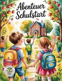 Cover: 9783990513873 | Abenteuer Schulstart - Das kreative Malbuch für alle Schulanfänger