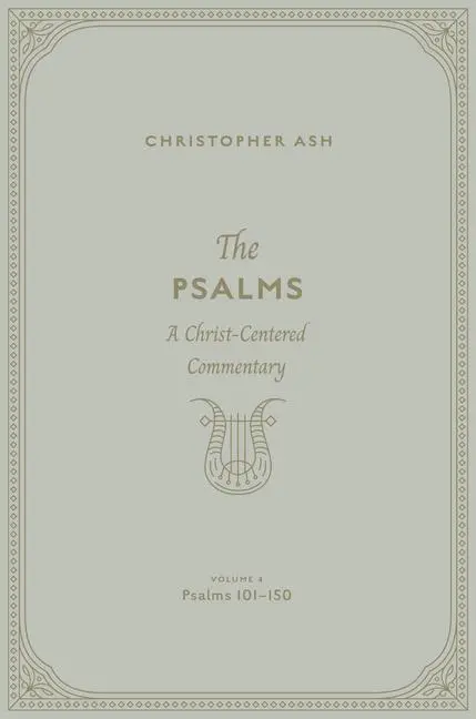 Cover: 9781433563973 | The Psalms | Christopher Ash | Buch | Einband - fest (Hardcover)