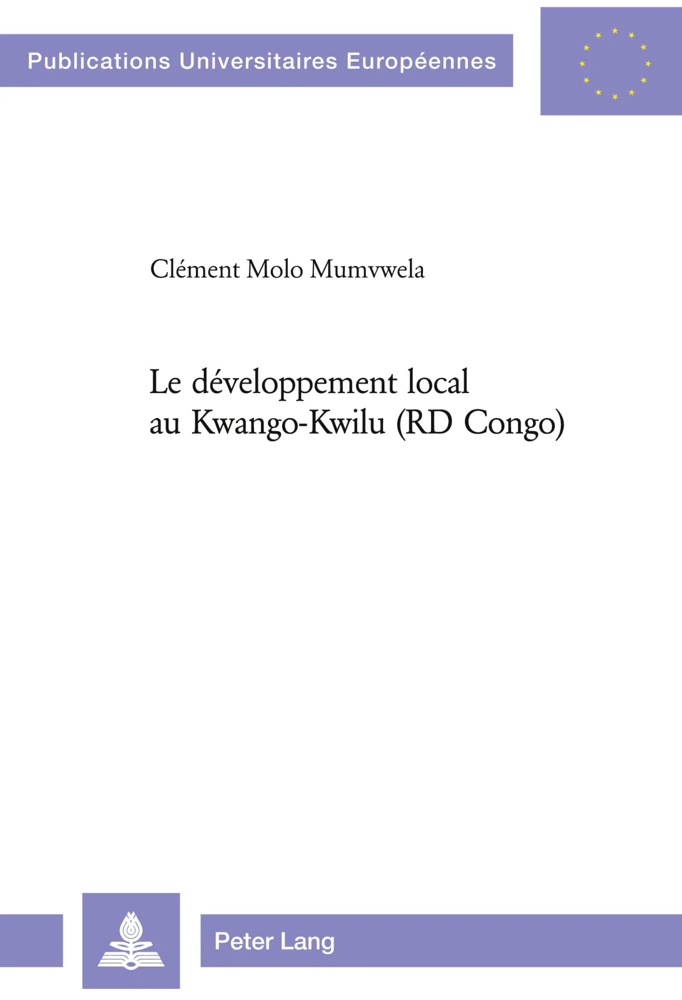 Cover: 9783039103973 | Le développement local au Kwango-Kwilu (RD Congo) | Mumvwela | Buch