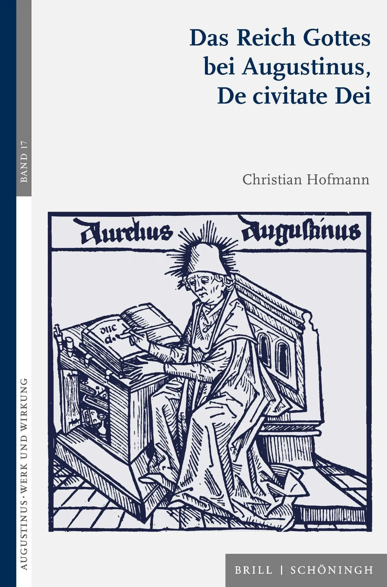 Cover: 9783506793973 | Das Reich Gottes bei Augustinus, De civitate Dei | Christian Hofmann