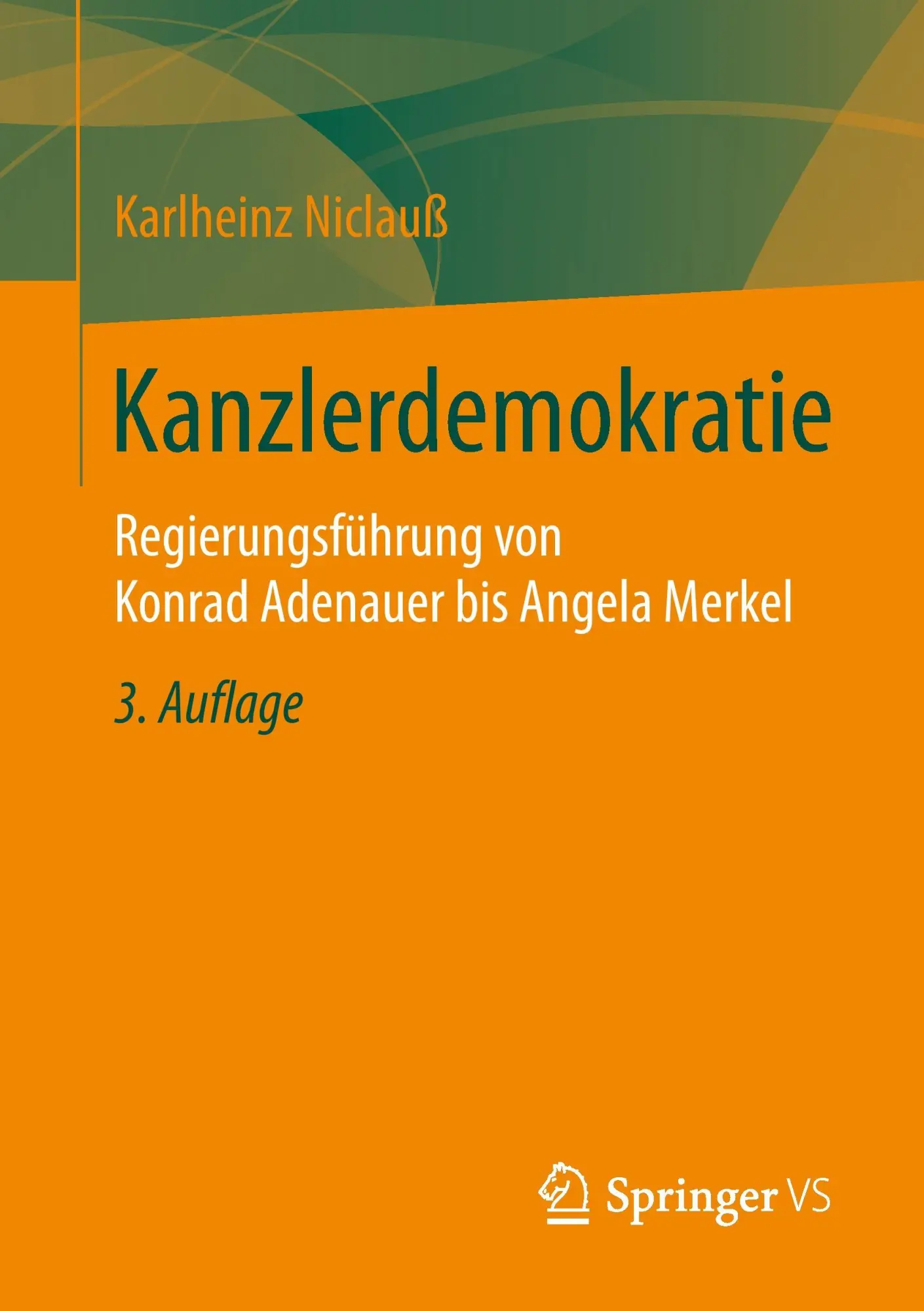 Cover: 9783658023973 | Kanzlerdemokratie | Karlheinz Niclauß | Taschenbuch | Paperback | viii