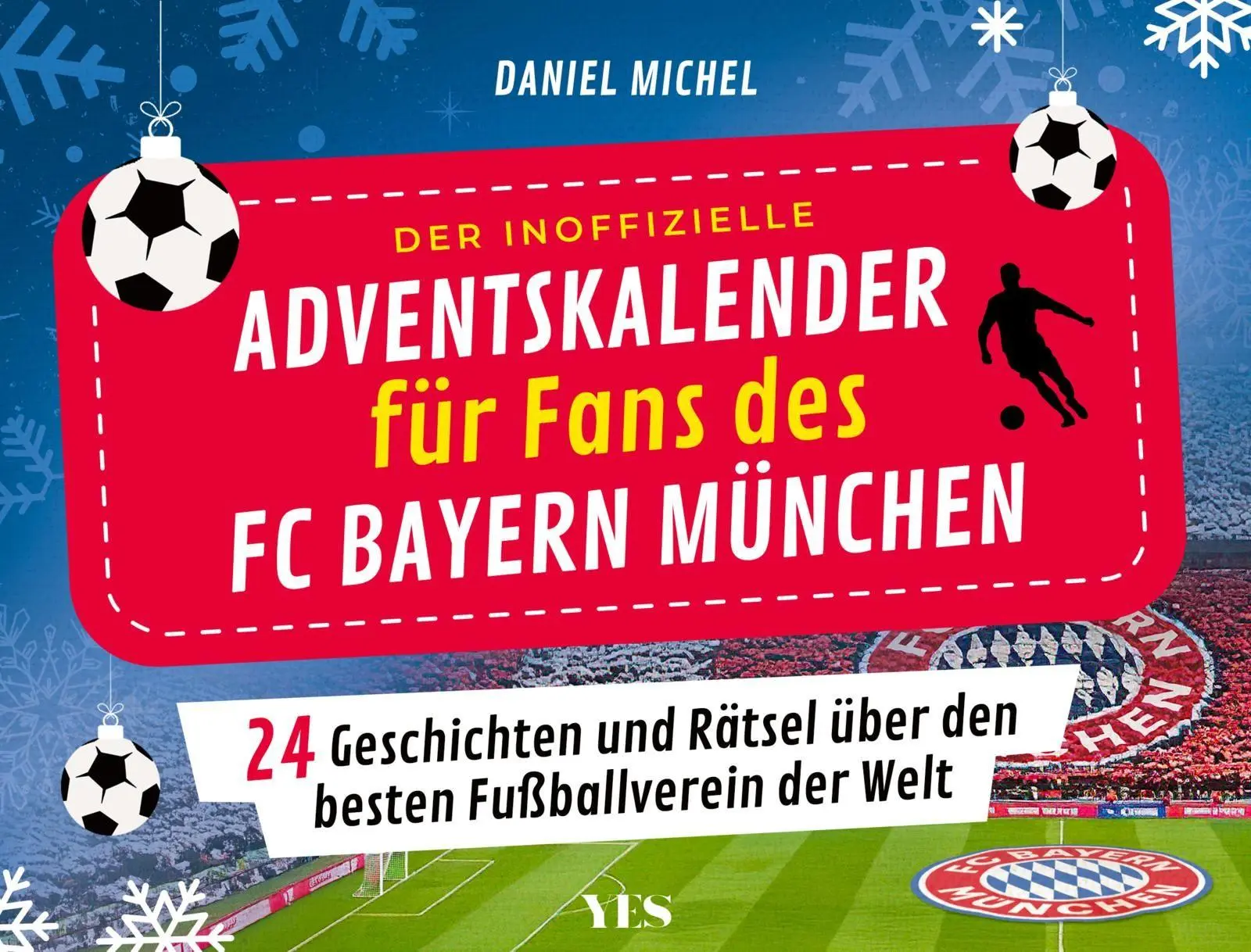 Cover: 9783969053973 | Der inoffizielle Adventskalender für Fans des FC Bayern München | Buch