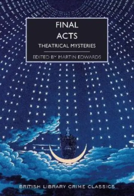 Cover: 9780712354073 | Final Acts | Theatrical Mysteries | Martin Edwards | Taschenbuch