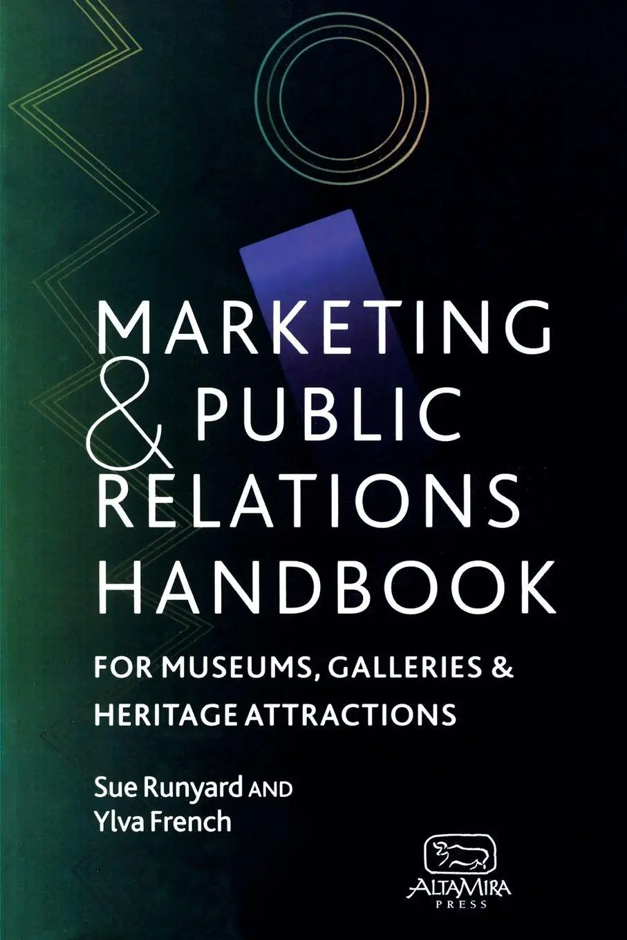 Cover: 9780742504073 | Marketing and Public Relations Handbook for Museums, Galleries, and...