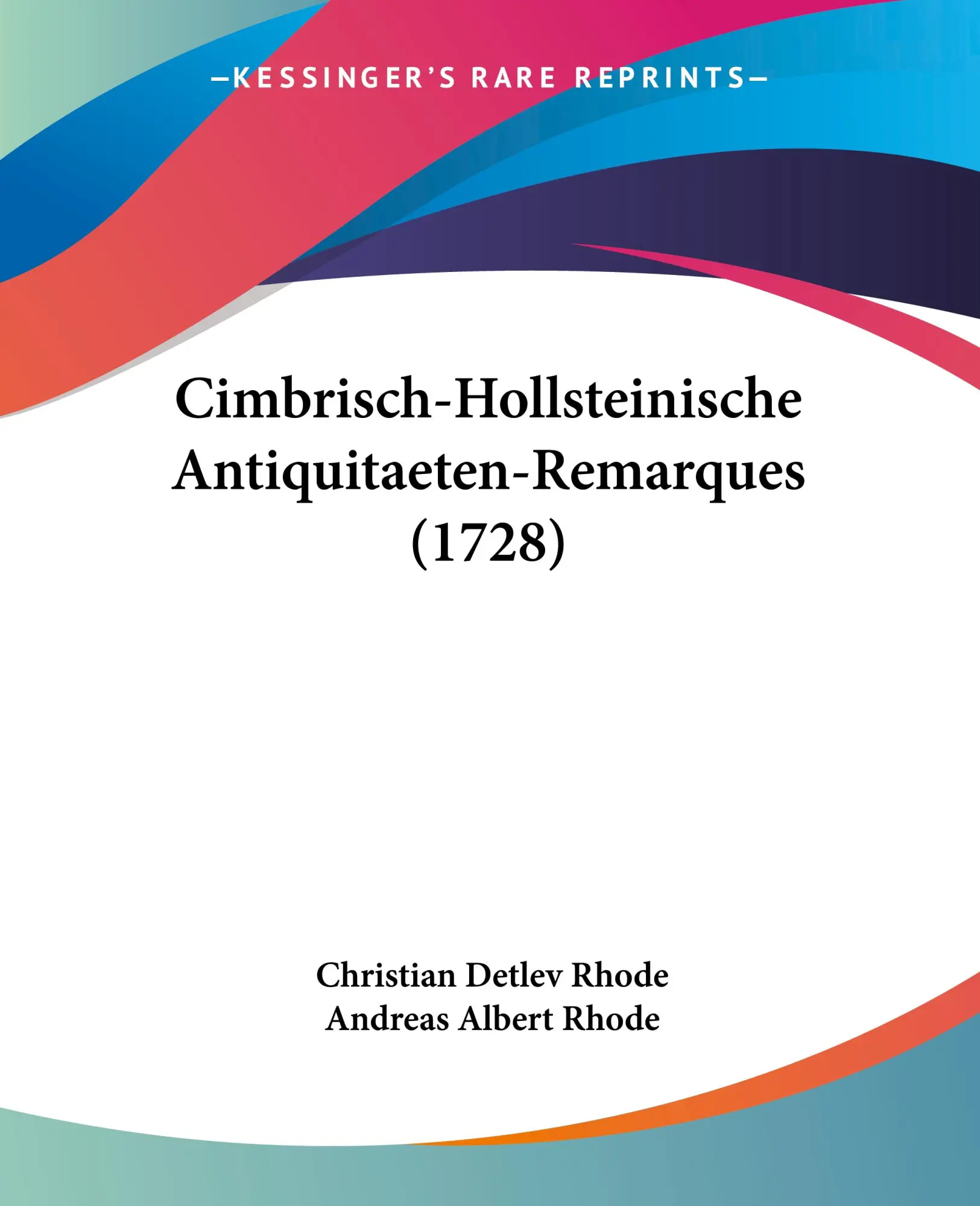 Cover: 9781104084073 | Cimbrisch-Hollsteinische Antiquitaeten-Remarques (1728) | Taschenbuch