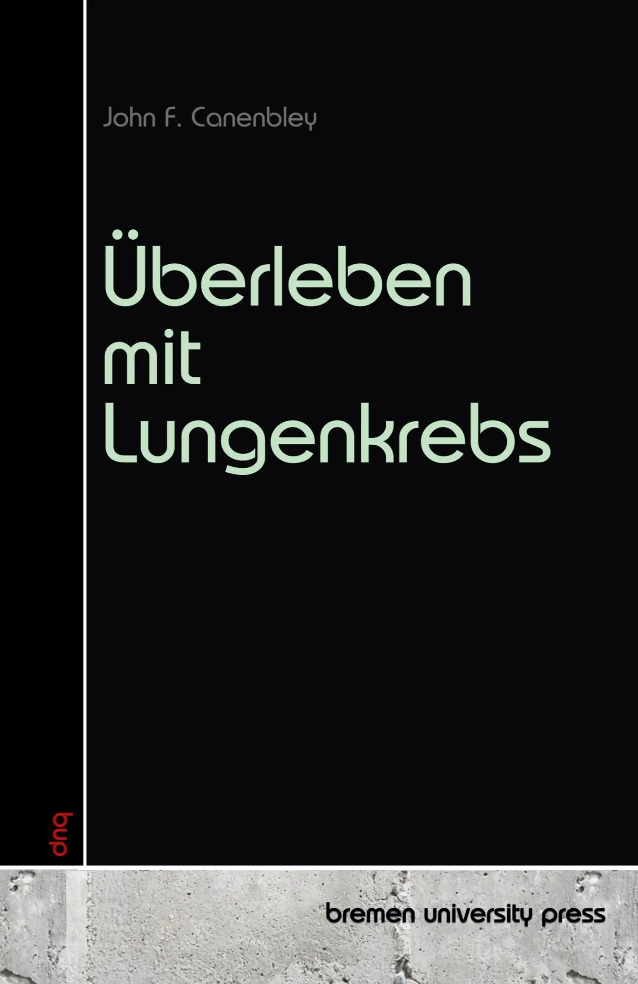 Cover: 9783690354073 | Überleben mit Lungenkrebs | John F. Canenbley | Taschenbuch | 164 S.