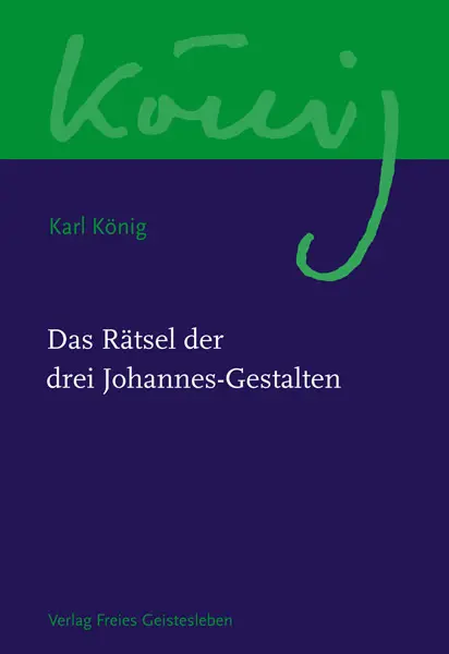 Cover: 9783772524073 | Das Rätsel der drei Johannes-Gestalten | Karl König | Buch | 155 S.