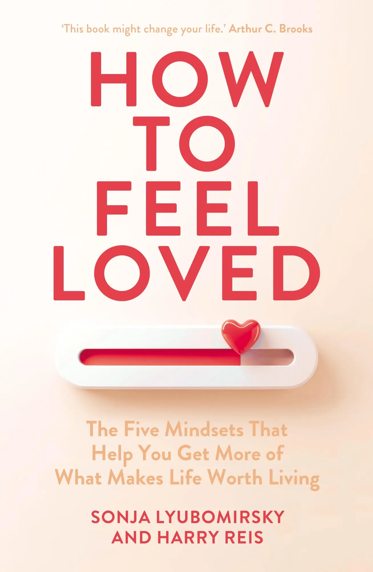 Cover: 9781529954173 | How to Feel Loved | Sonja Lyubomirsky (u. a.) | Taschenbuch | Englisch