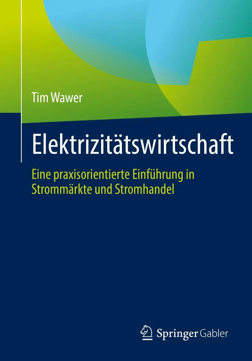 Cover: 9783658384173 | Elektrizitätswirtschaft | Tim Wawer | Taschenbuch | XVII | Deutsch