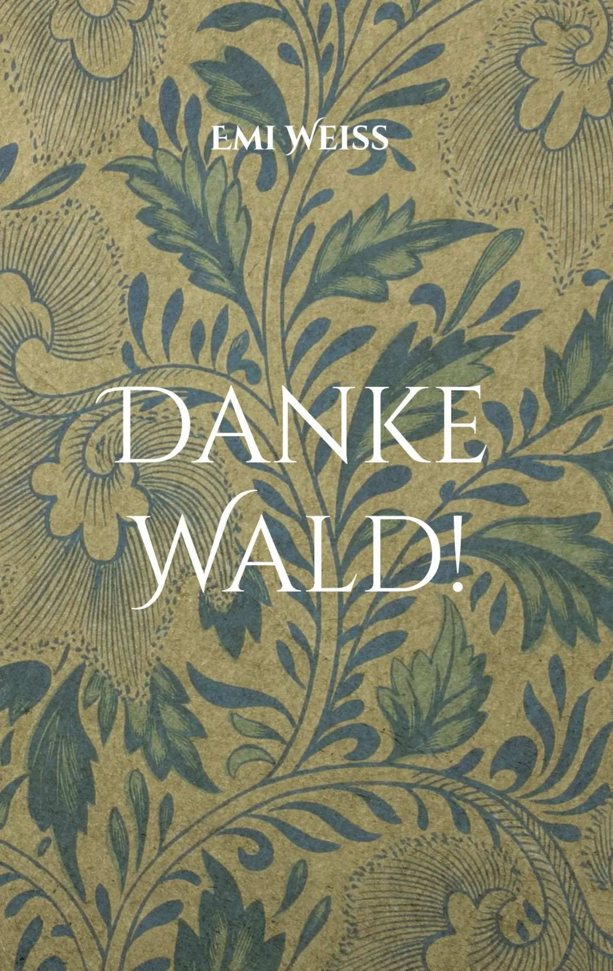 Cover: 9783758374173 | Danke Wald! | Eine wahre Geschichte | Emi Weiß | Buch | 376 S. | 2024