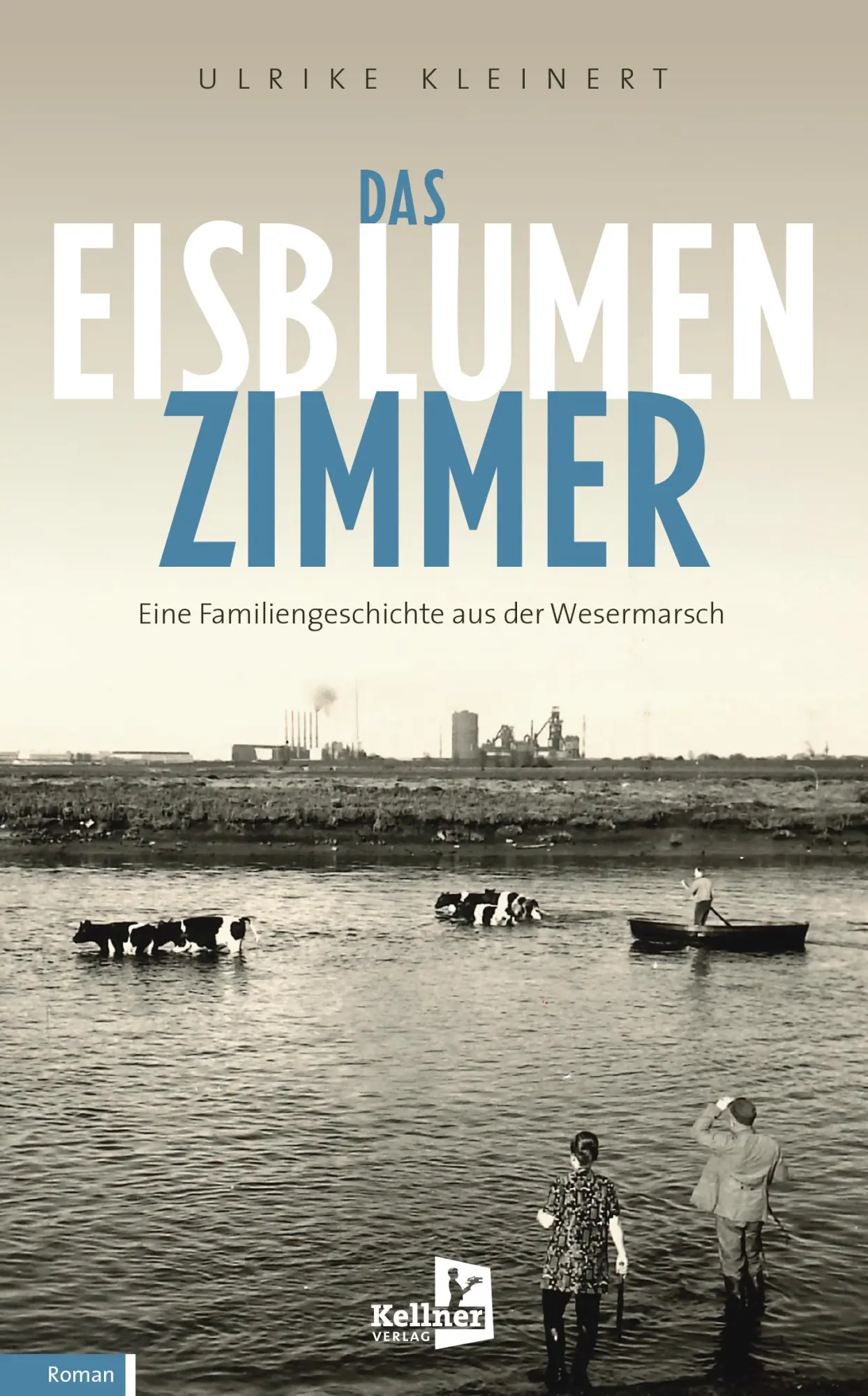 Cover: 9783956514173 | Das Eisblumenzimmer | Eine Familiengeschichte aus der Wesermarsch
