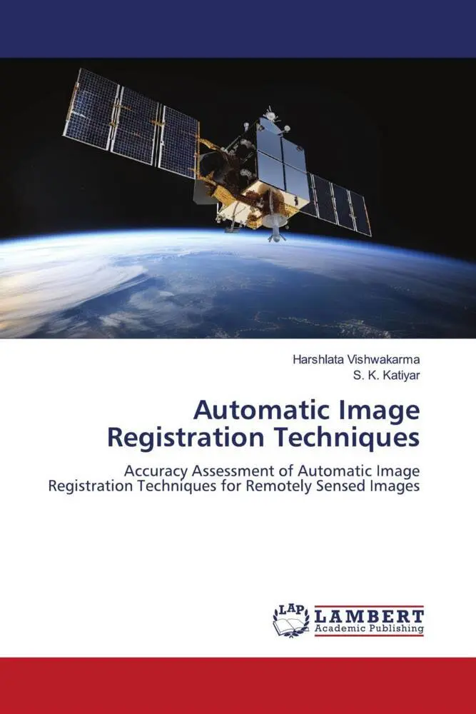 Cover: 9786206164173 | Automatic Image Registration Techniques | Vishwakarma (u. a.) | Buch