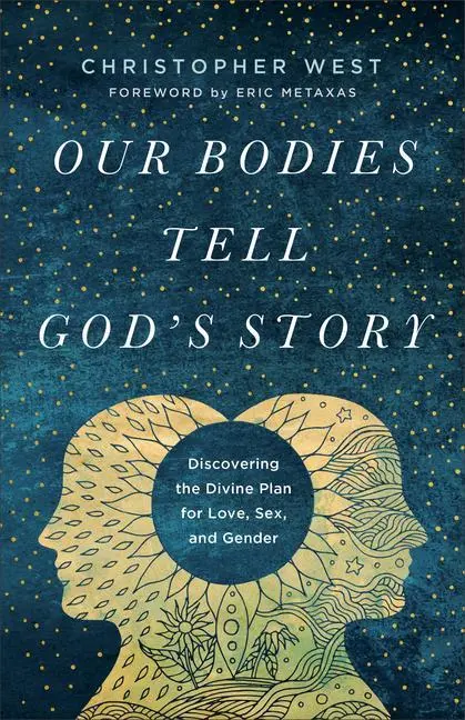 Cover: 9781587434273 | Our Bodies Tell God's Story | Christopher West | Taschenbuch | 2020