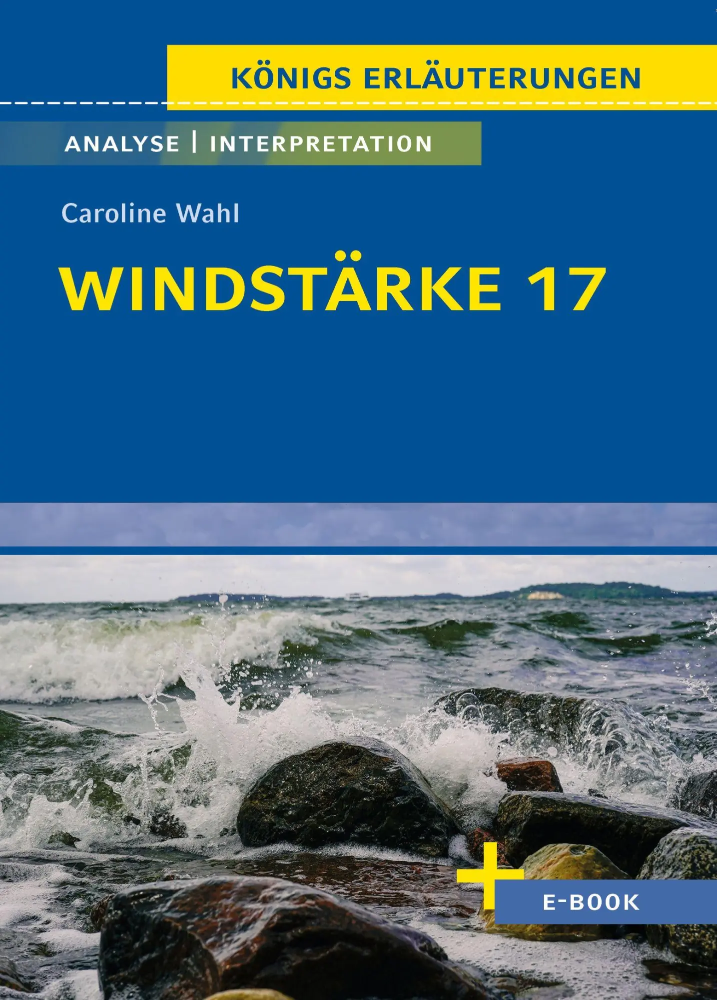 Cover: 9783129304273 | Windstärke 17 von Caroline Wahl | Textanalyse und Interpretation