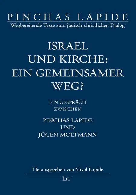 Israel und Kirche: ein gemeinsamer Weg?