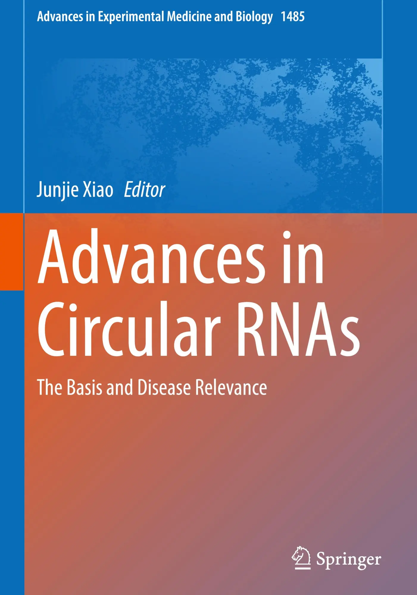 Cover: 9789819694273 | Advances in Circular RNAs | The Basis and Disease Relevance | Xiao