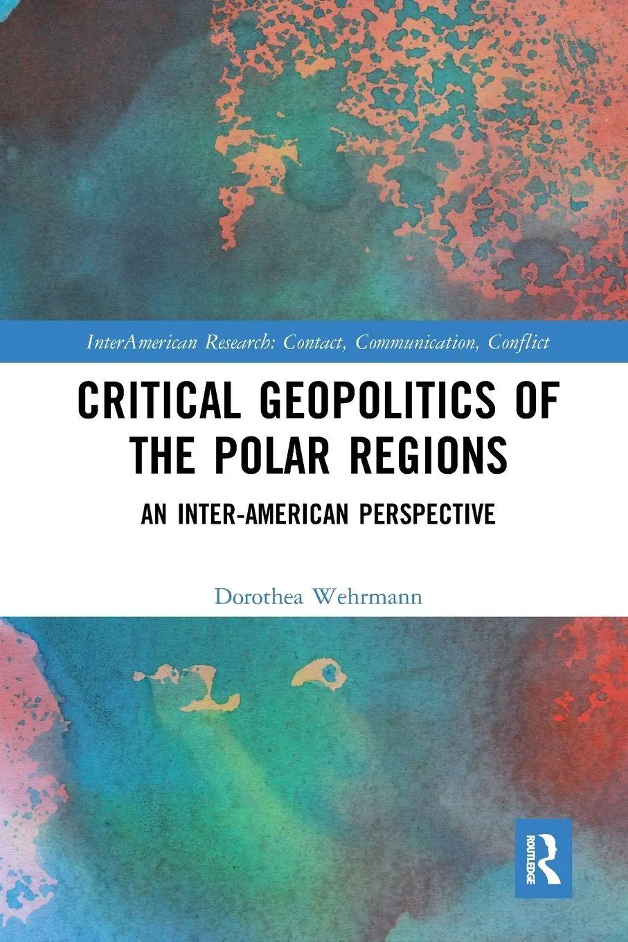 Cover: 9781032094373 | Critical Geopolitics of the Polar Regions | Dorothea Wehrmann | Buch