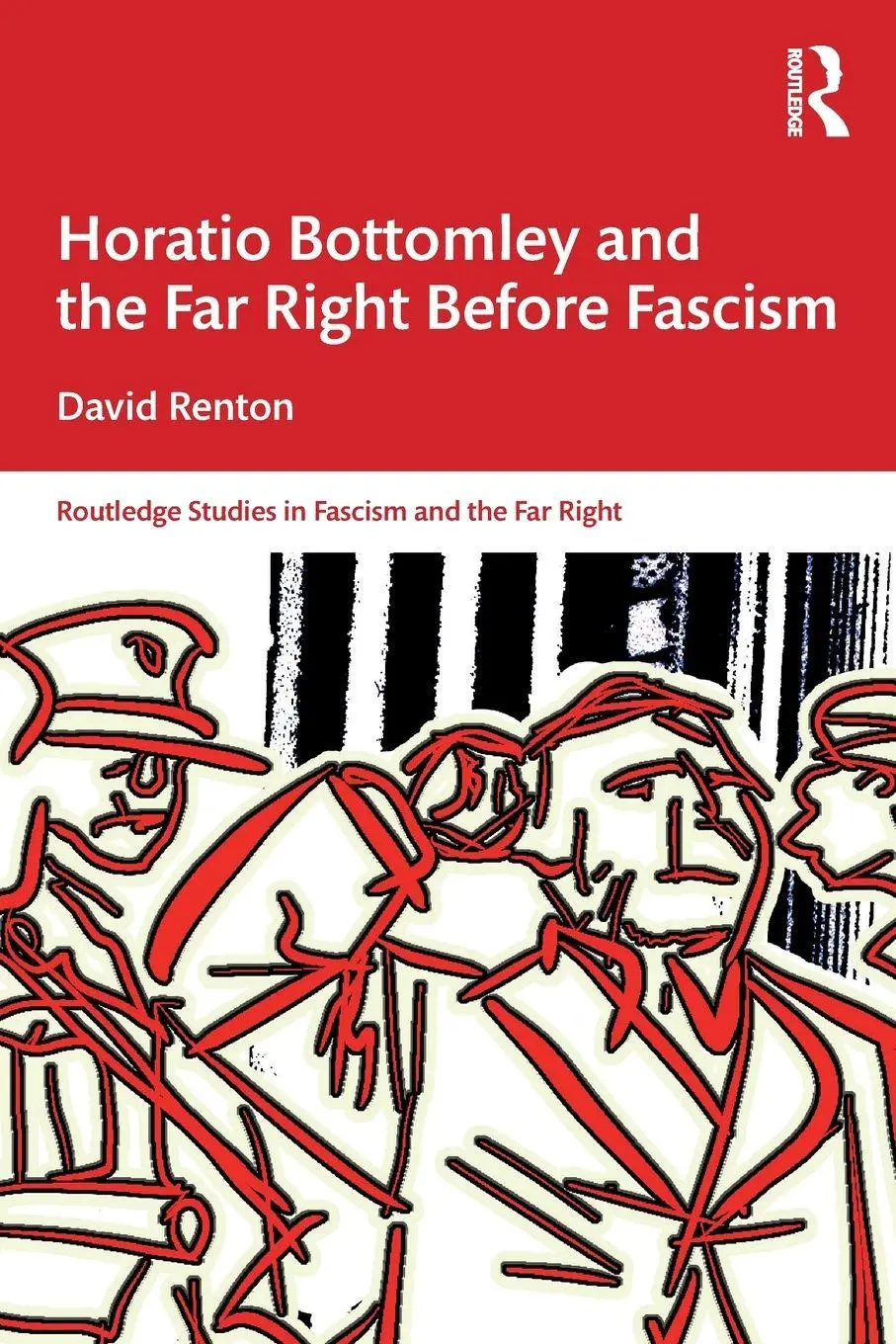 Cover: 9781032304373 | Horatio Bottomley and the Far Right Before Fascism | David Renton