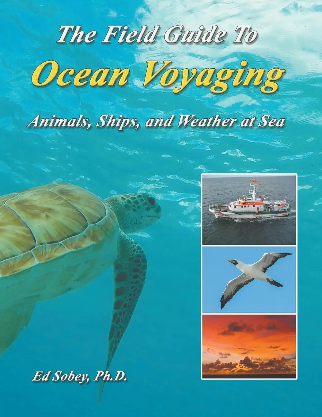 Cover: 9781948494373 | The Field Guide To Ocean Voyaging | Animals, Ships, and Weather at Sea